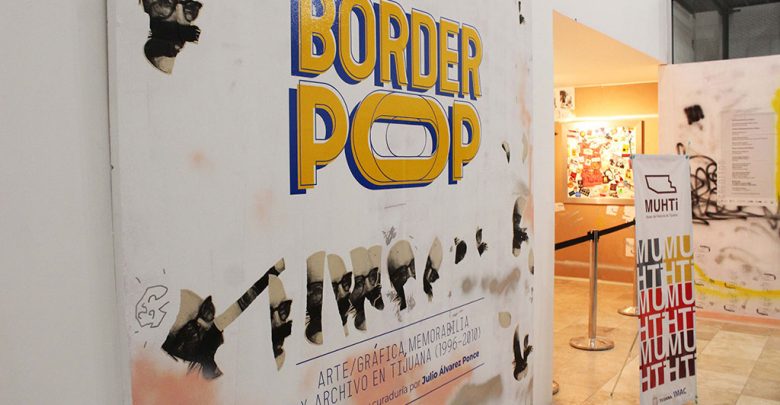 El Museo de Historia de Tijuana ofrece este sábado 20 de abril un recorrido guiado gratuito por la exposición temporal Border pop: arte, gráfica, memorabilia y archivo en Tijuana (1996-2010).